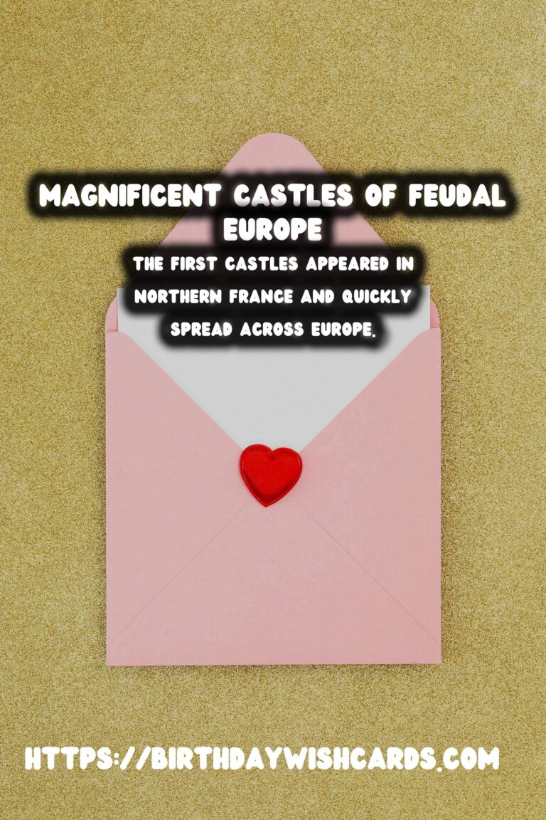 The Role of Castles in Shaping Feudal Europe