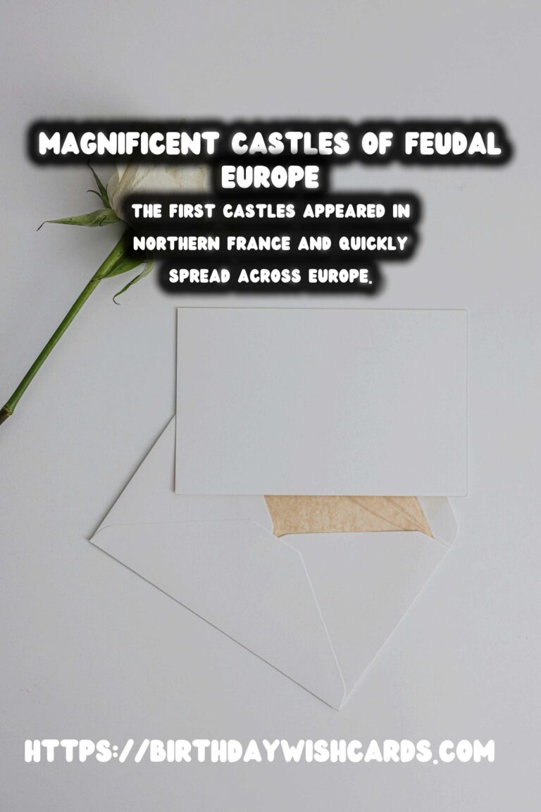 The Role of Castles in Shaping Feudal Europe