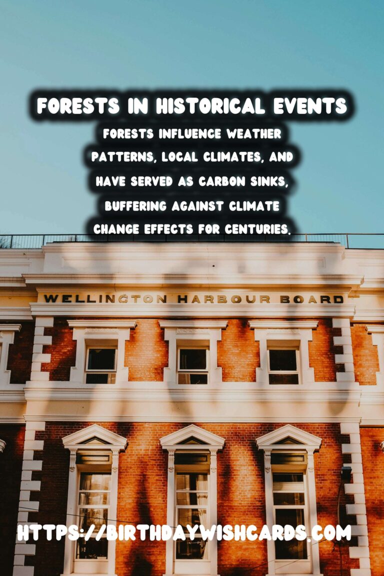 The Role of Forests in Shaping Historical Events