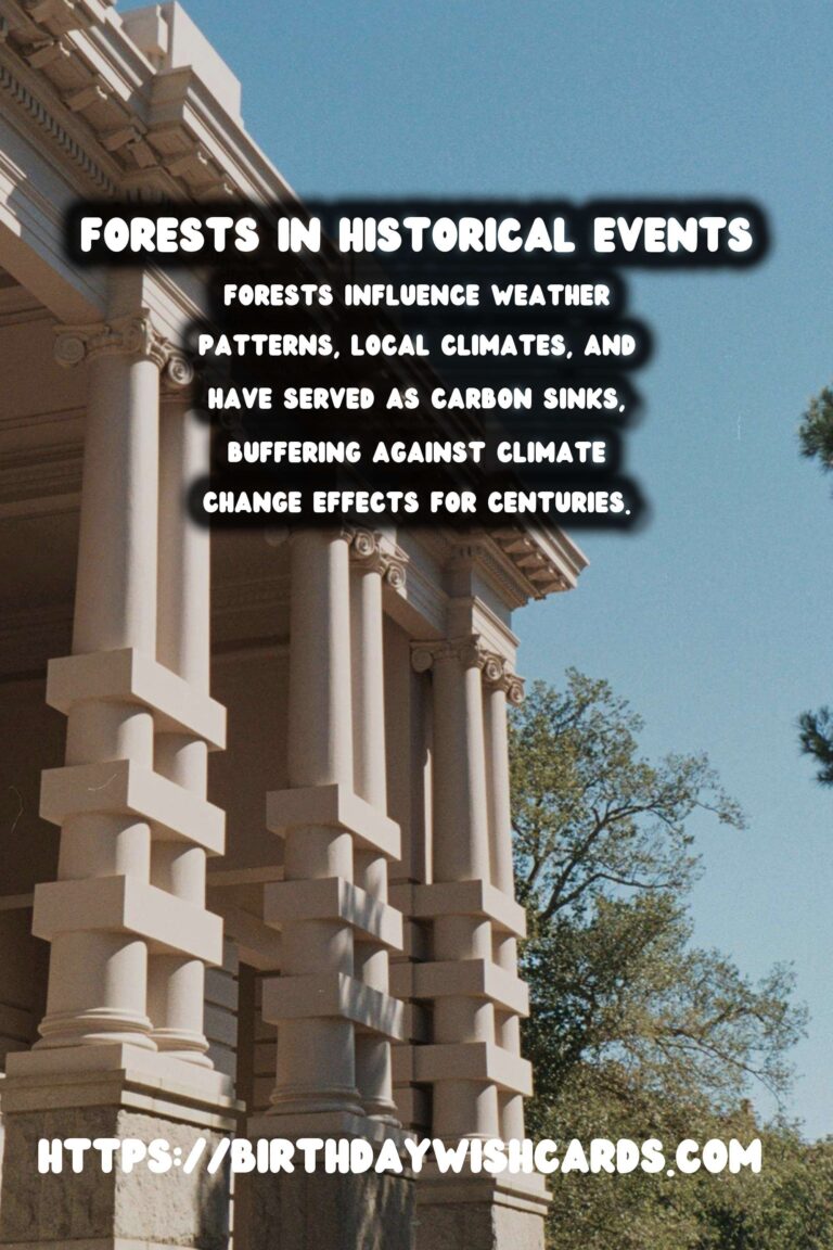 The Role of Forests in Shaping Historical Events
