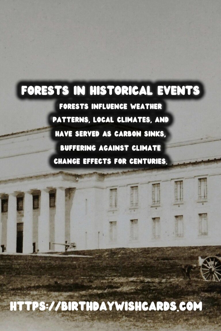 The Role of Forests in Shaping Historical Events