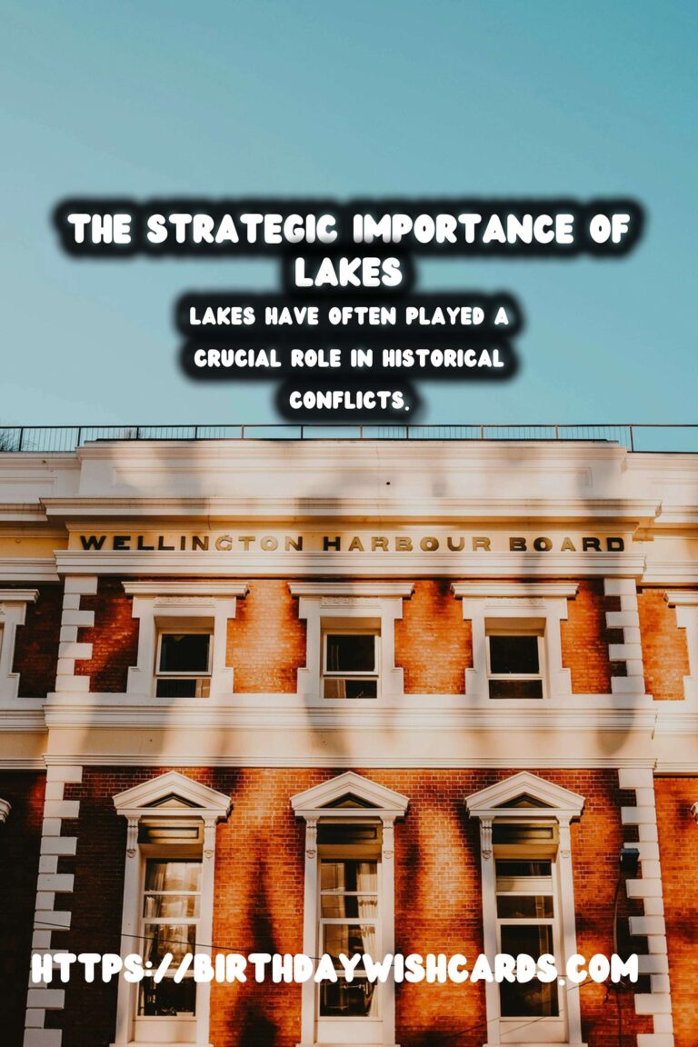 The Role of Lakes in Historical Conflicts