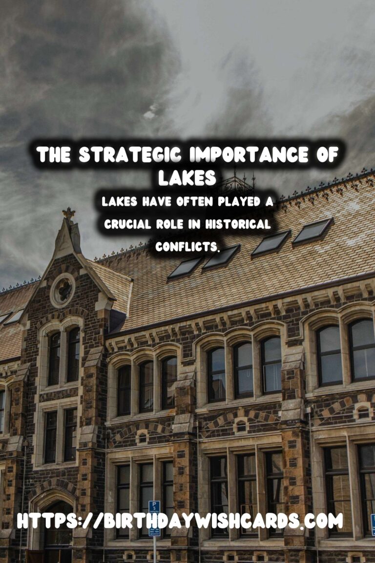 The Role of Lakes in Historical Conflicts