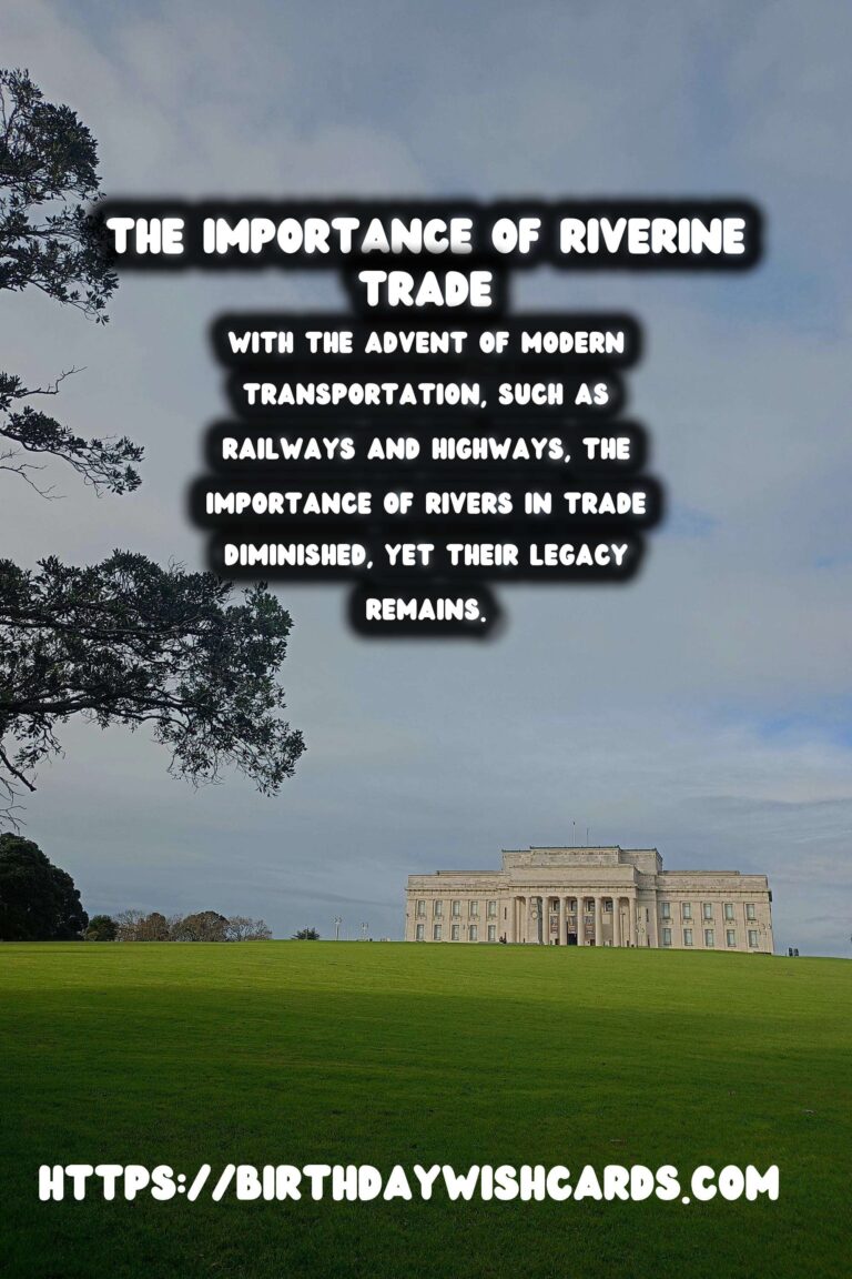 The Role of Rivers in Historical Trade: A Journey Through Time