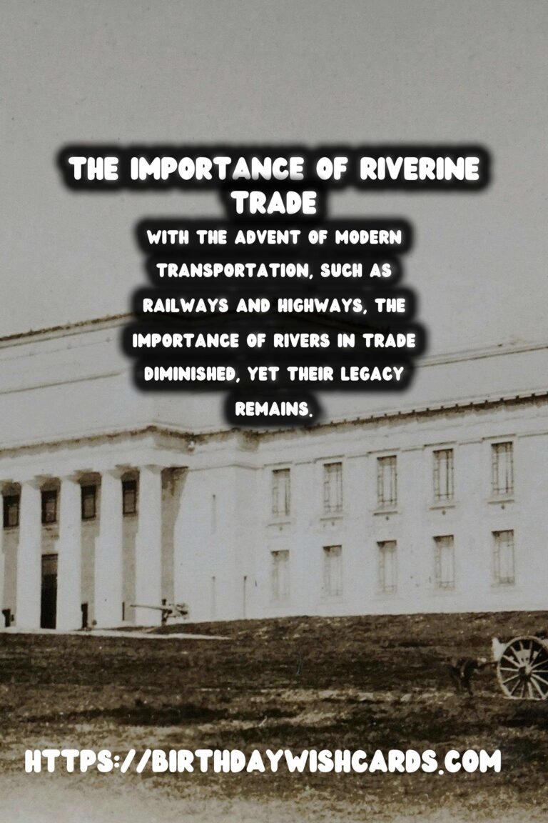 The Role of Rivers in Historical Trade: A Journey Through Time