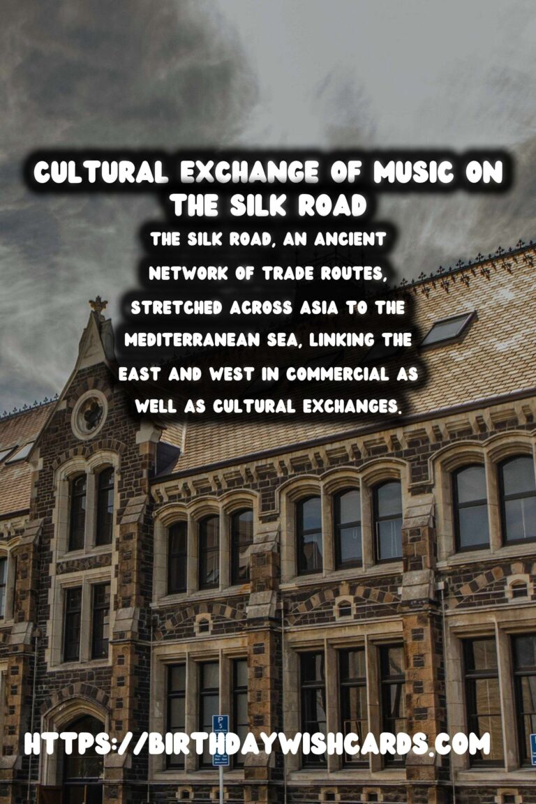 The Silk Road's Historical Impact on Music: A Journey of Cultural Exchange