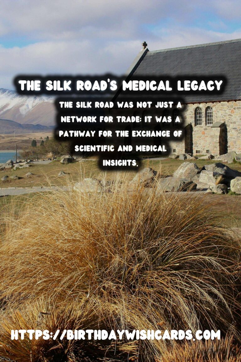 The Silk Road’s Profound Influence on the Evolution of Medicine