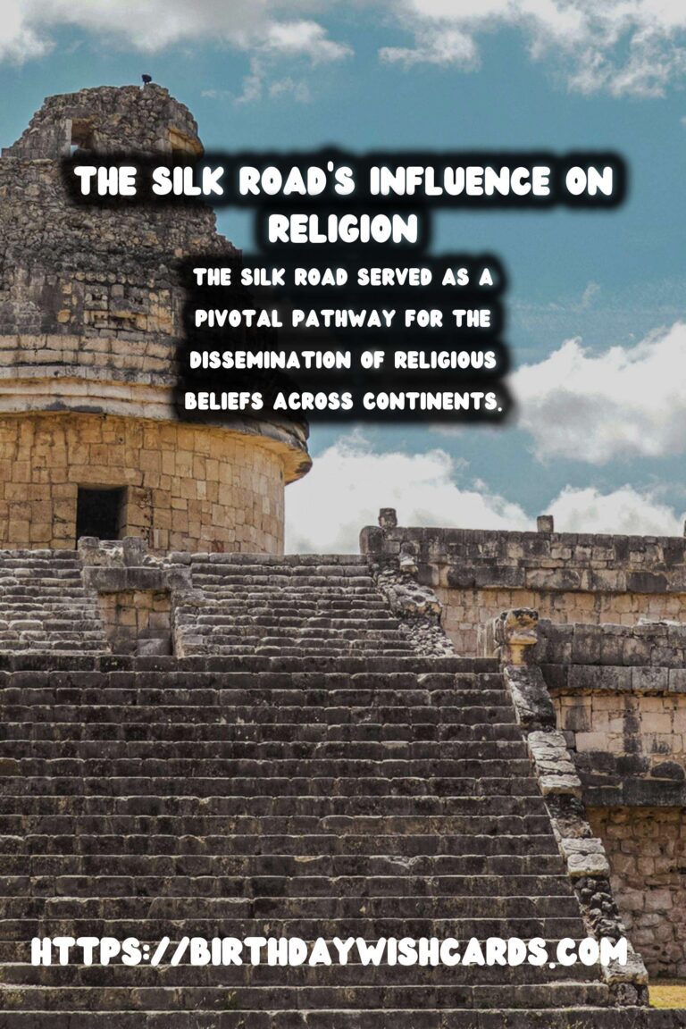The Silk Road's Profound Influence on the Spread of Religion