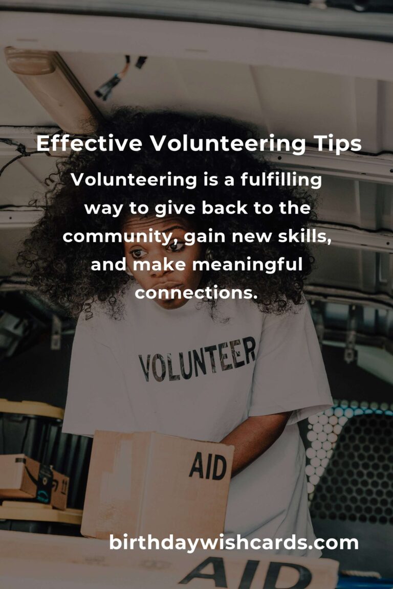 The Ultimate Guide to Effective Volunteering: Tips and Insights