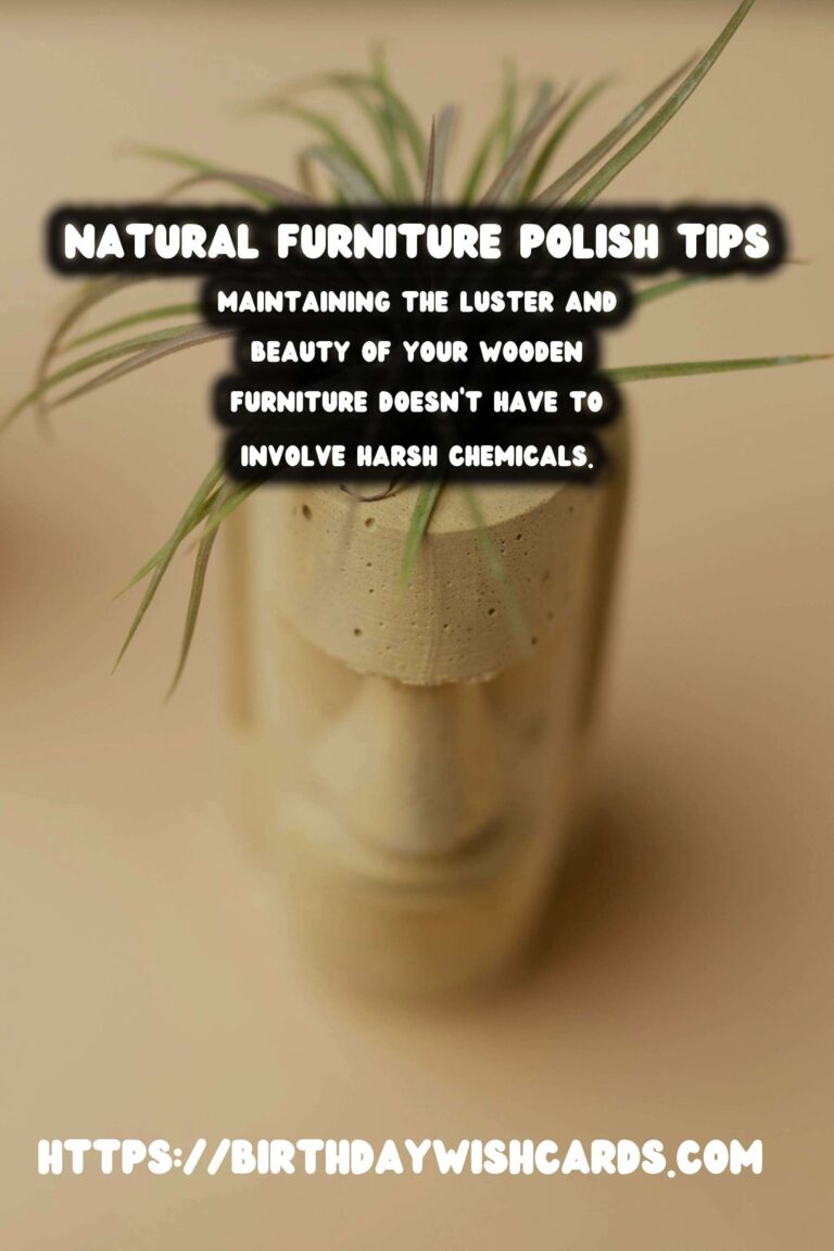 The Ultimate Guide to Homemade Natural Furniture Polish