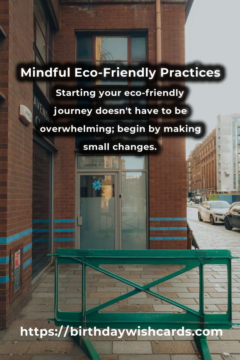 The Ultimate Guide to Mindful Eco-Friendly Practices