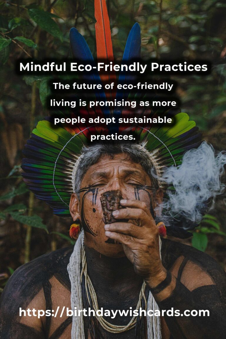 The Ultimate Guide to Mindful Eco-Friendly Practices