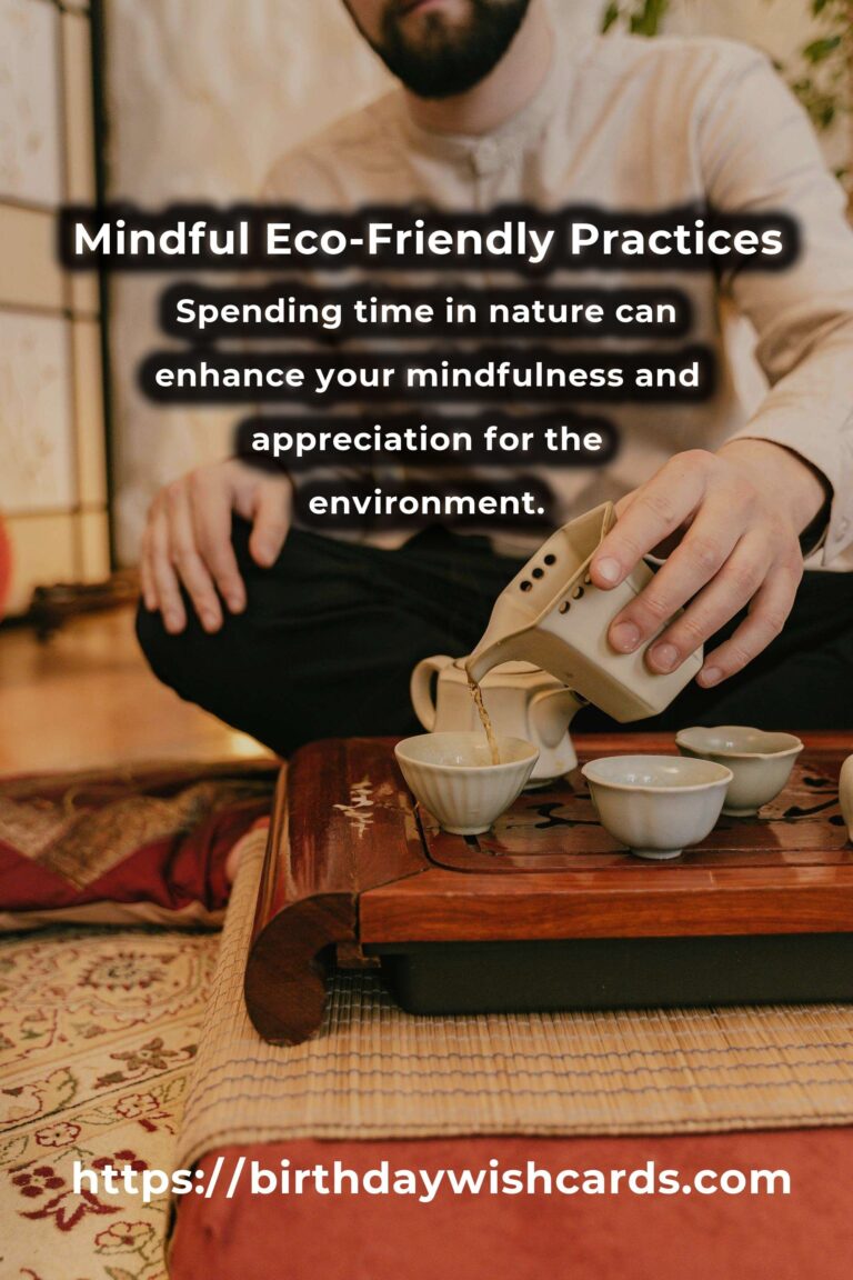 The Ultimate Guide to Mindful Eco-Friendly Practices