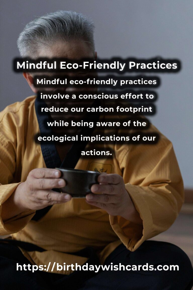 The Ultimate Guide to Mindful Eco-Friendly Practices