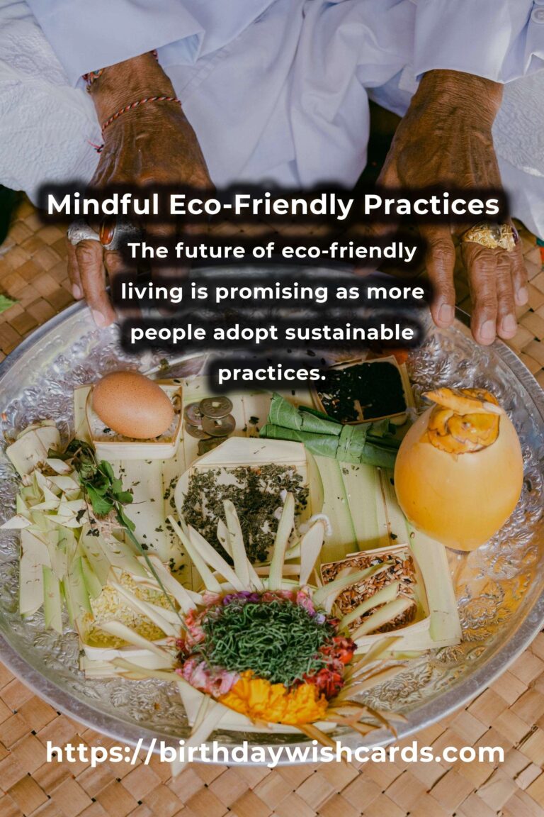 The Ultimate Guide to Mindful Eco-Friendly Practices