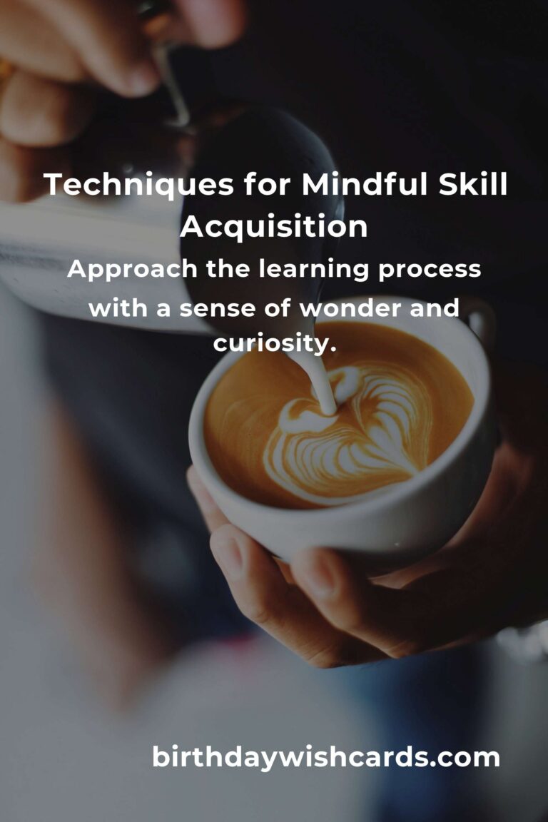 The Ultimate Guide to Mindful Learning a New Skill