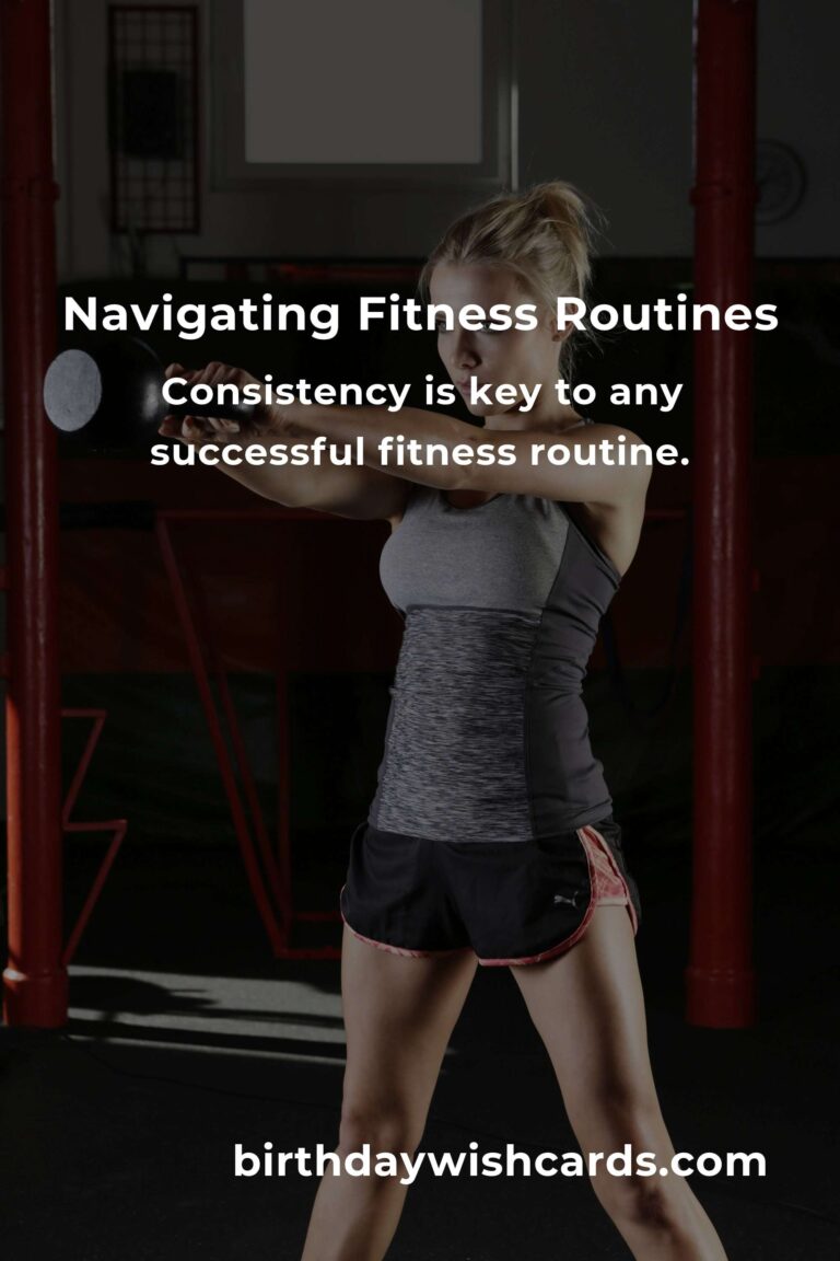 The Ultimate Guide to Navigating Fitness Routines Effectively