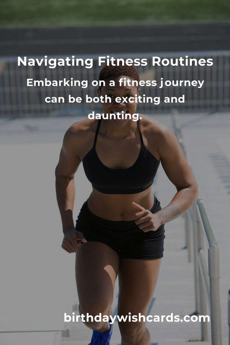 The Ultimate Guide to Navigating Fitness Routines Effectively