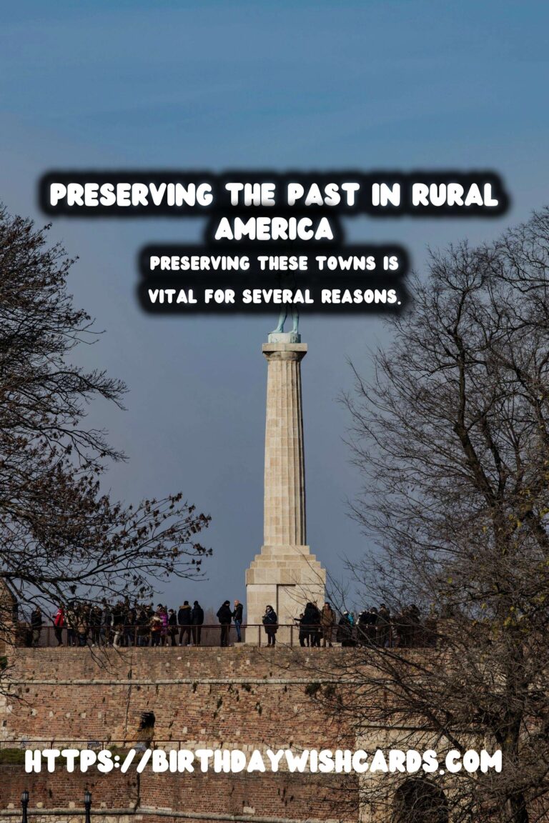 Time Capsule Towns: Preserving the Past in Rural America