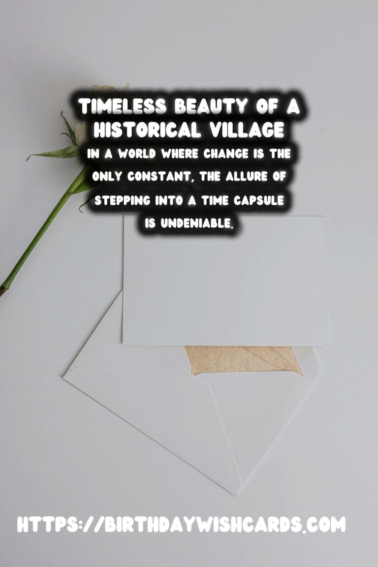 Time Capsule Travel: Discovering Unchanged Historical Villages