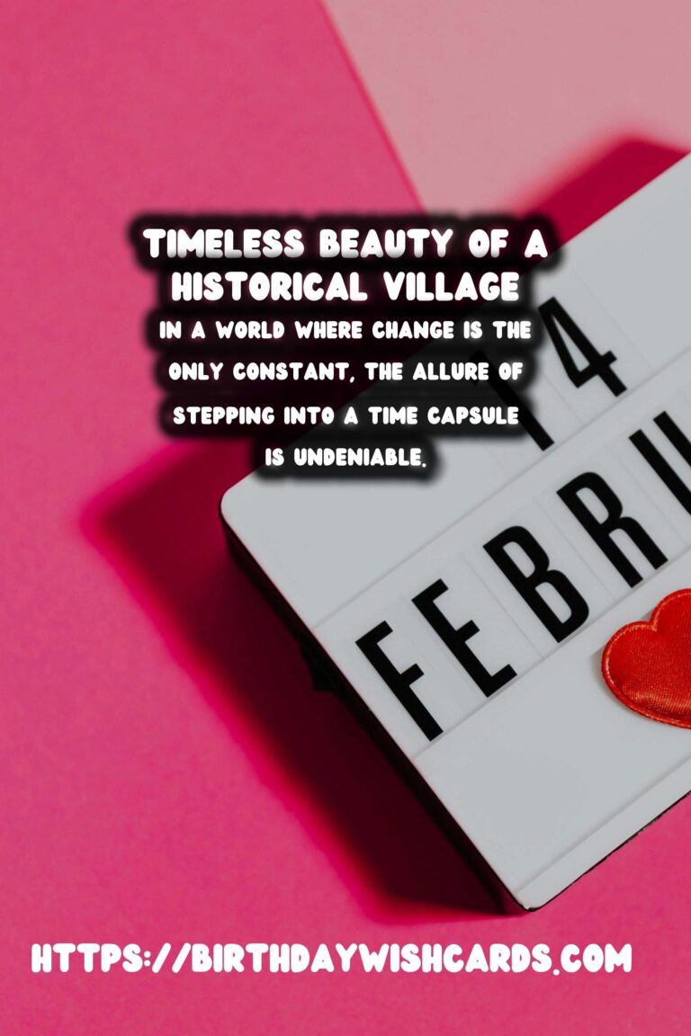 Time Capsule Travel: Discovering Unchanged Historical Villages