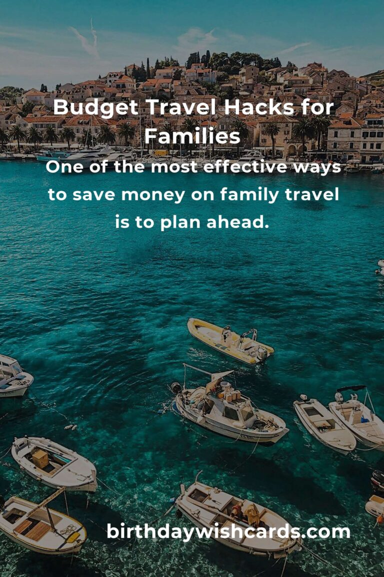 Top 10 Budget Travel Hacks for Families: Save Money and Enjoy