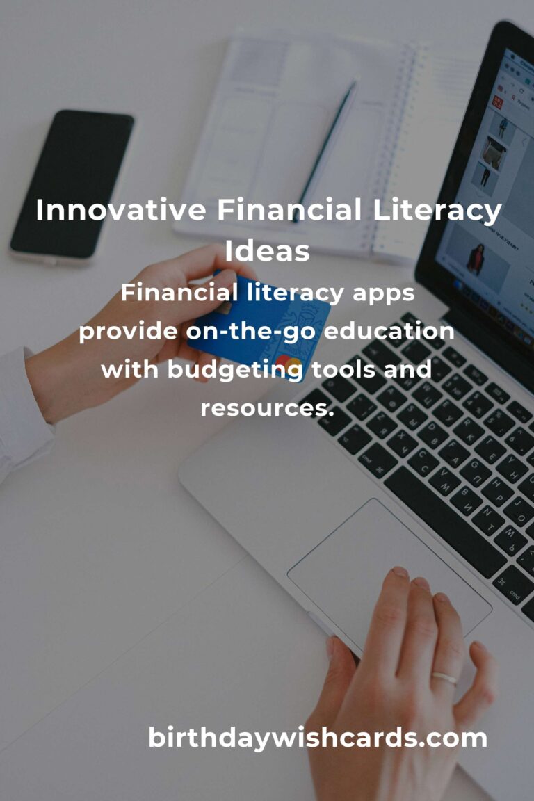 Top 12 Innovative Financial Literacy Ideas for Modern Learners
