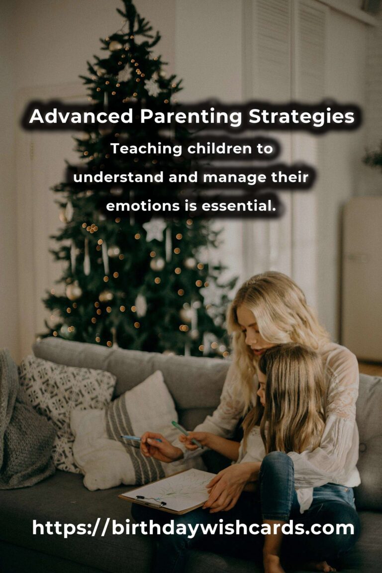 Top 15 Advanced Parenting Advice Ideas for Experienced Parents
