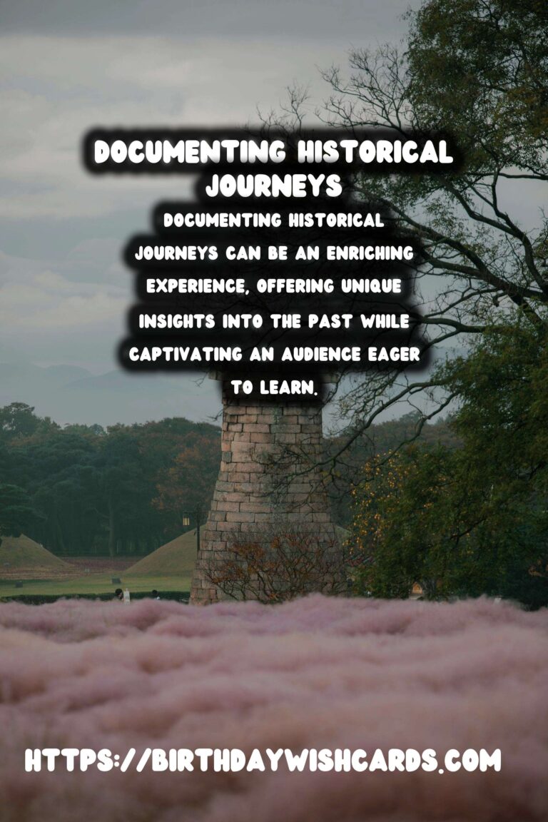 Top Tips for Documenting Historical Journeys with Video