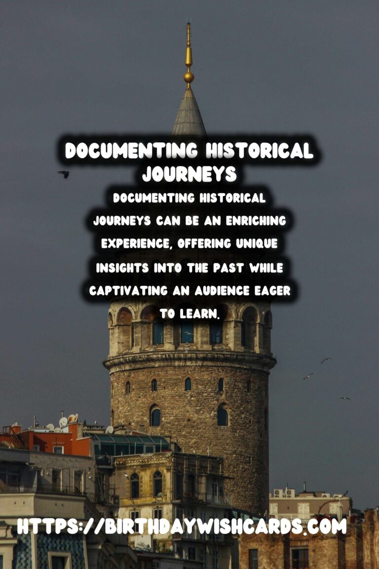 Top Tips for Documenting Historical Journeys with Video