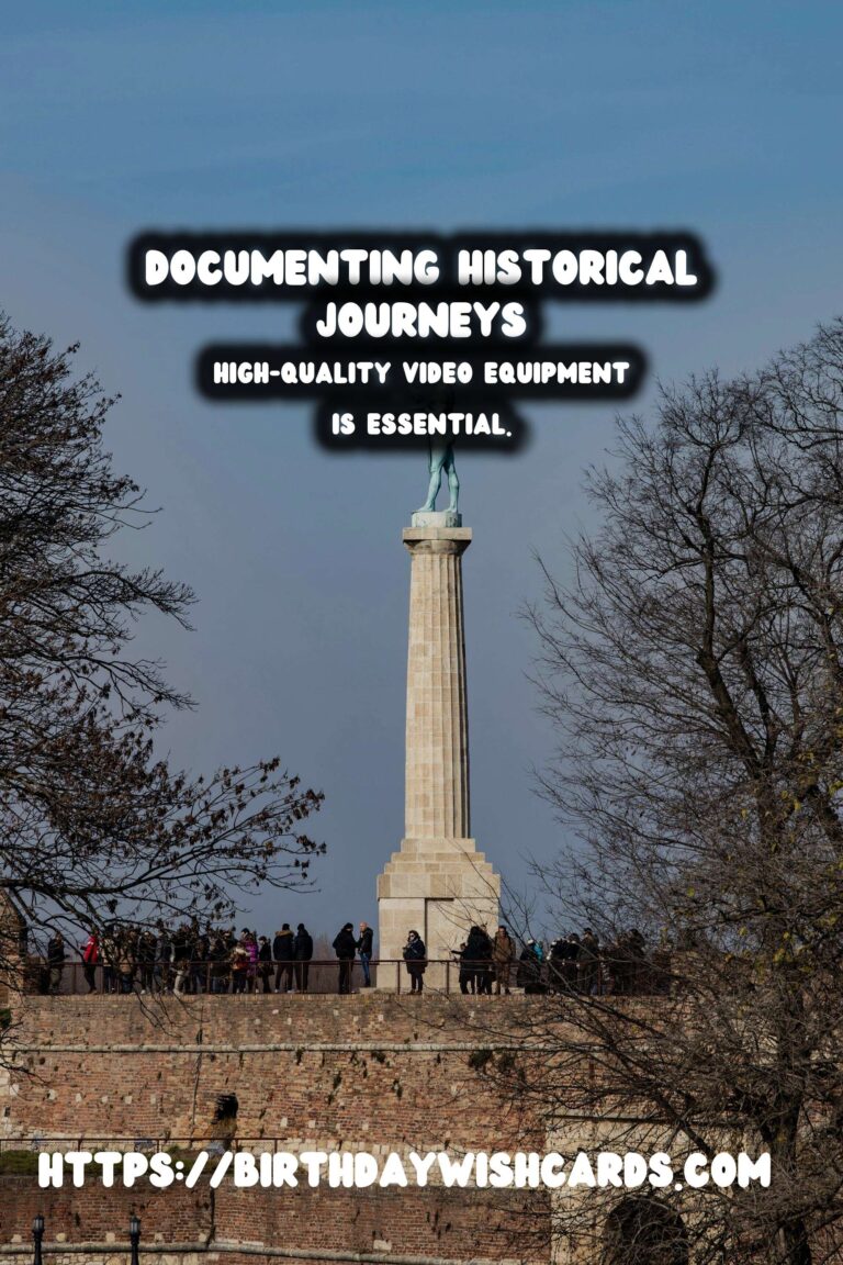 Top Tips for Documenting Historical Journeys with Video