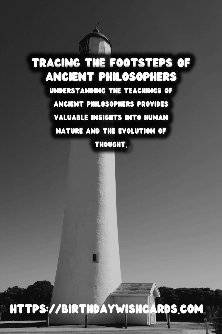 Tracing the Footsteps of Ancient Philosophers: Their Teachings