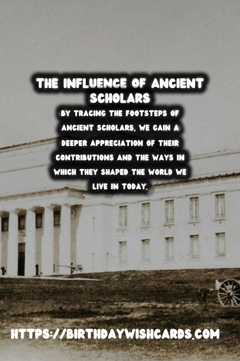 Tracing the Footsteps of Ancient Scholars: Their Enduring Influence