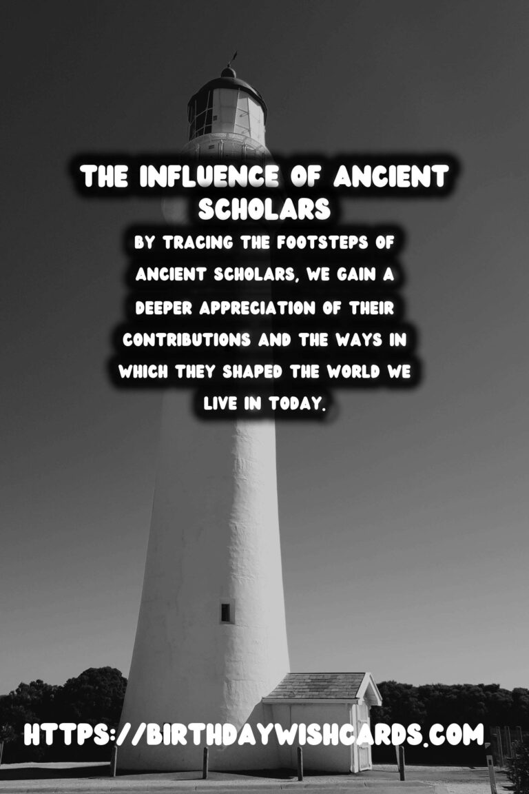 Tracing the Footsteps of Ancient Scholars: Their Enduring Influence