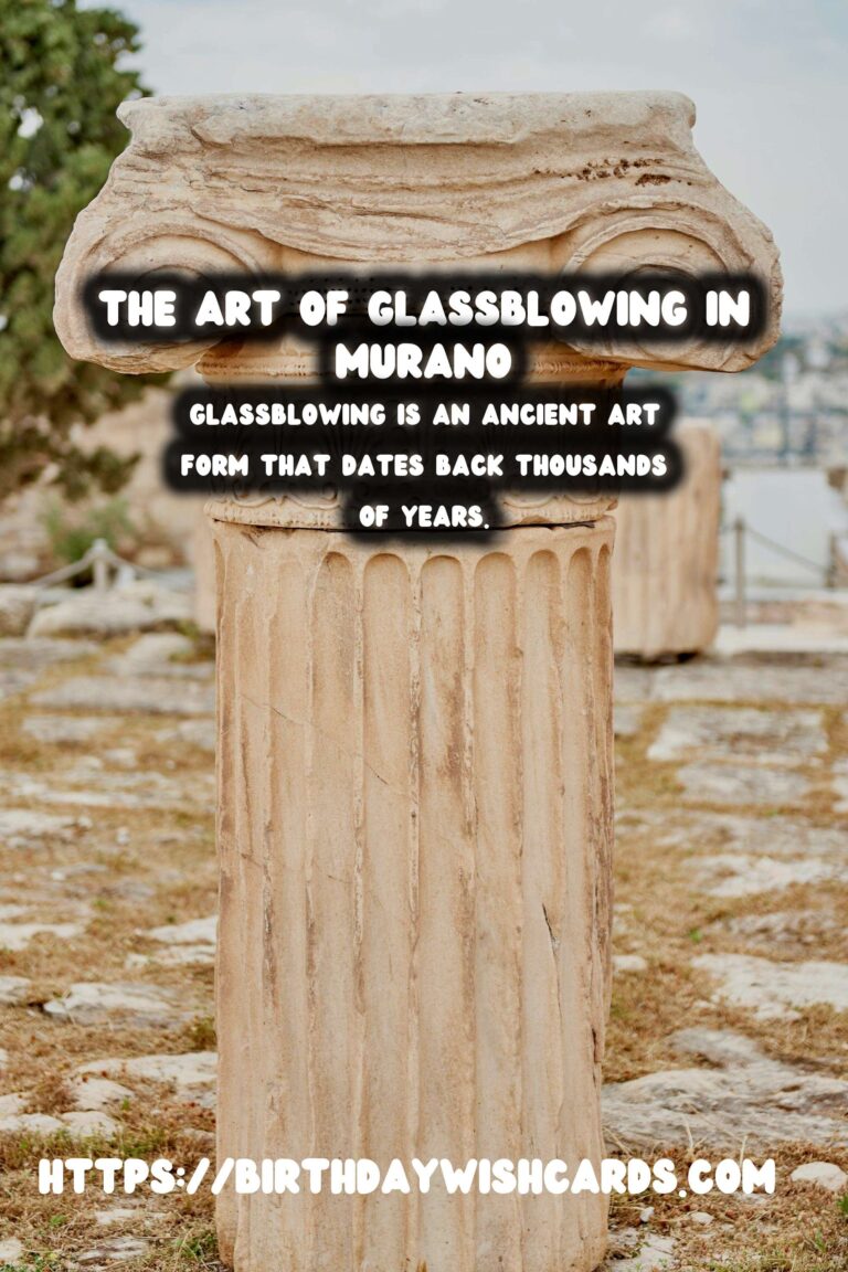 Tracing the History of Glassblowing: Murano and Beyond