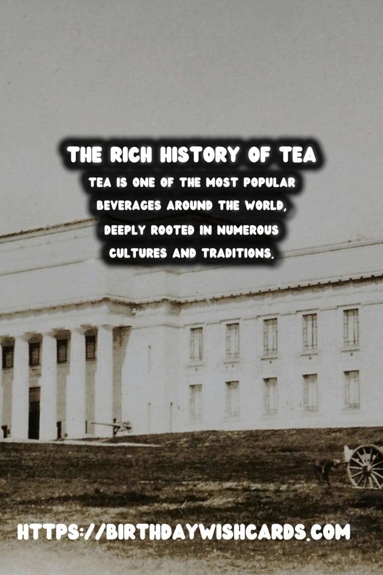 Tracing the History of Tea: From Ancient China to Modern Tea Culture