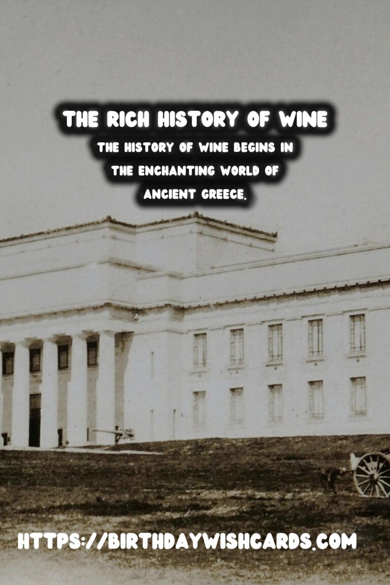 Tracing the History of Wine: A Journey from Ancient Greece to Modern Vineyards