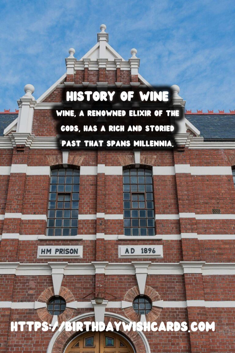 Tracing the History of Wine: From Ancient Civilizations to Modern Global Markets