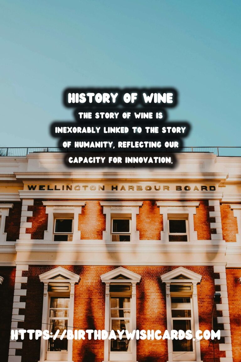 Tracing the History of Wine: From Ancient Civilizations to Modern Global Markets
