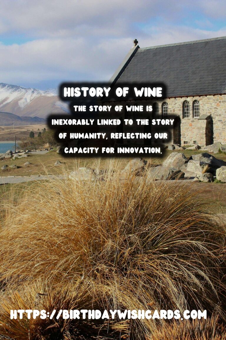 Tracing the History of Wine: From Ancient Civilizations to Modern Global Markets