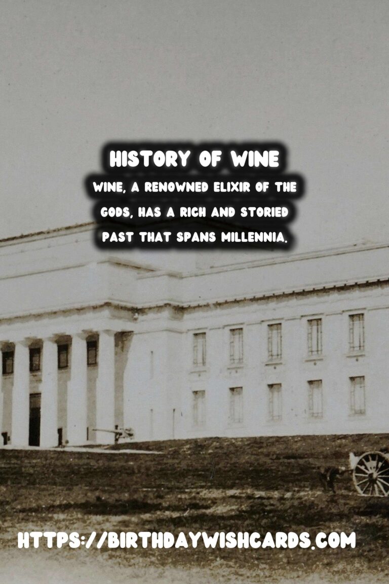 Tracing the History of Wine: From Ancient Civilizations to Modern Global Markets