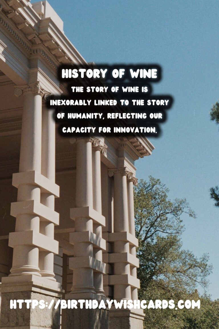 Tracing the History of Wine: From Ancient Civilizations to Modern Global Markets