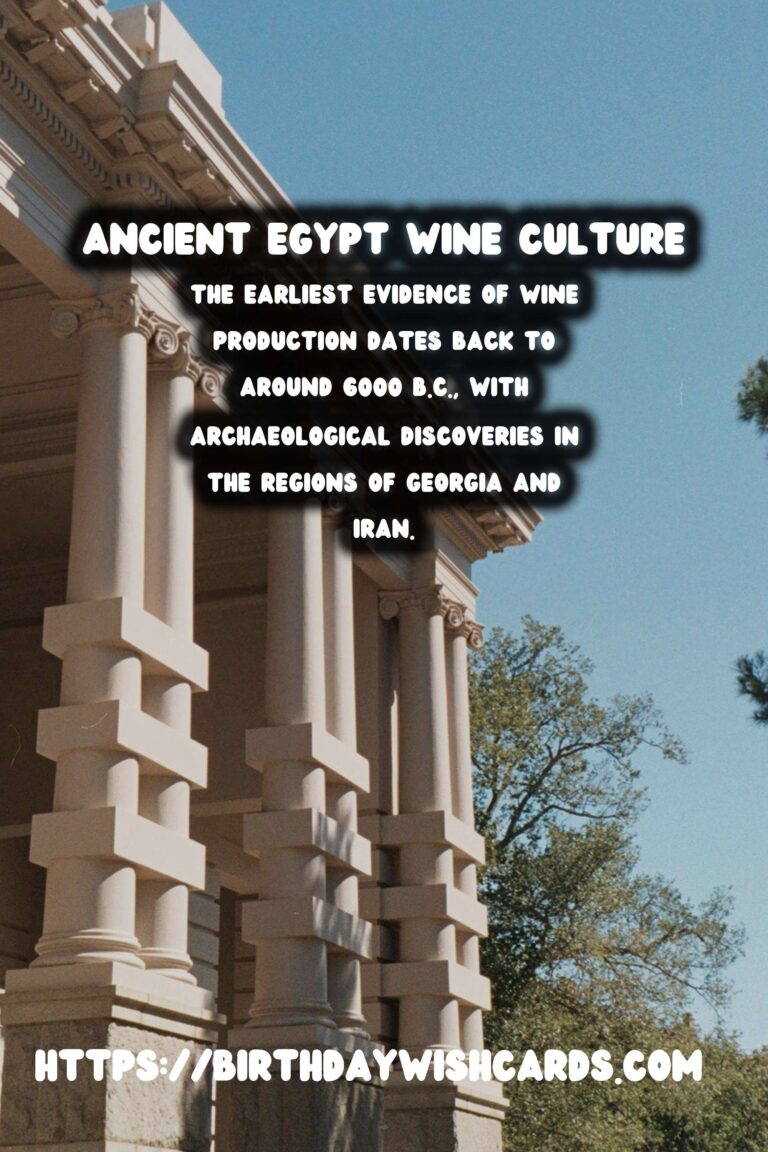 Tracing the History of Wine: From Ancient Egypt to Modern Vineyards