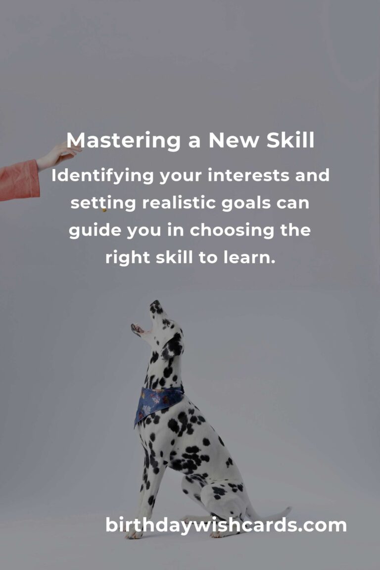 Transform Your Life by Mastering a New Skill