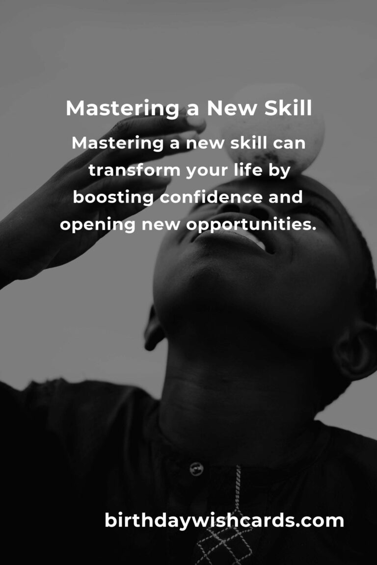 Transform Your Life by Mastering a New Skill