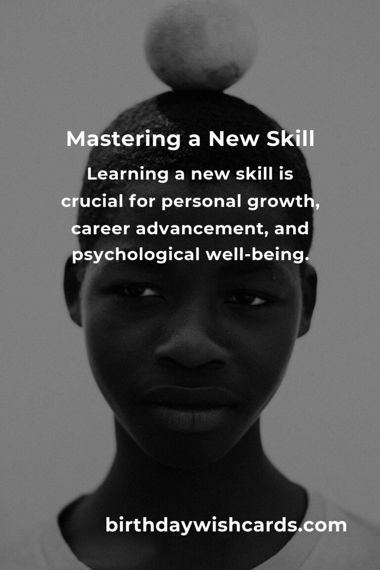 Transform Your Life by Mastering a New Skill
