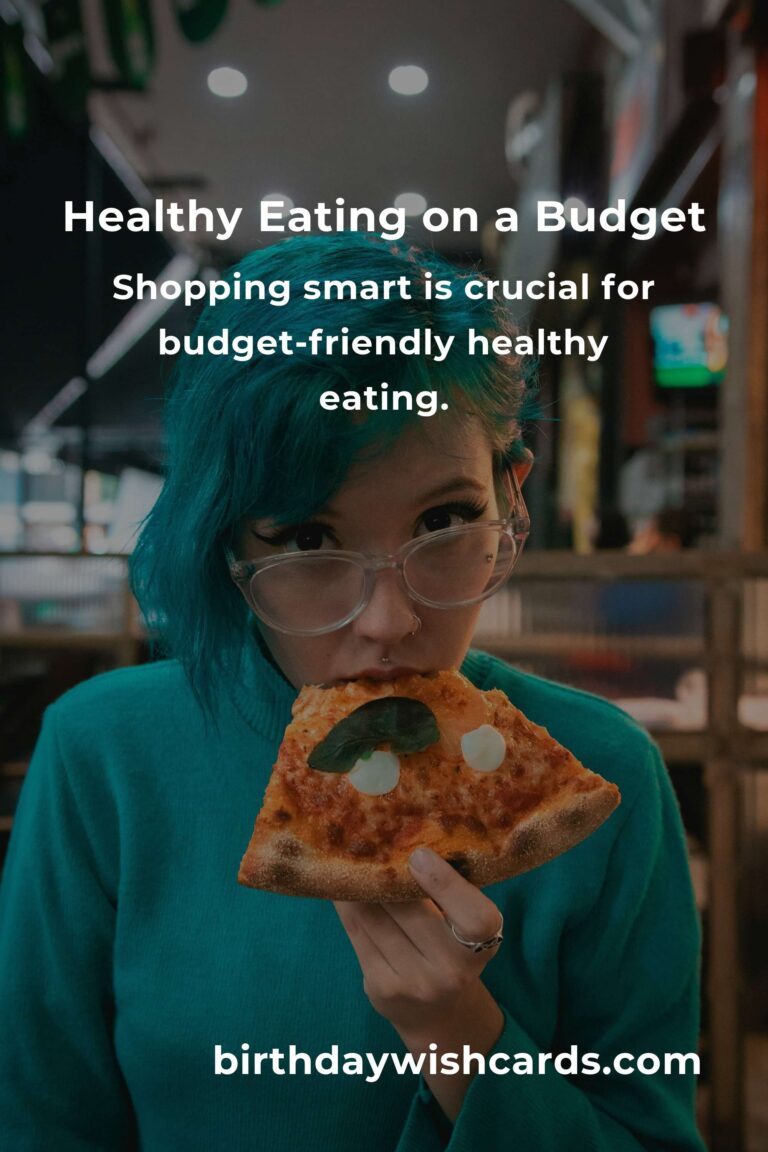 Transform Your Life with Budget-Friendly Healthy Eating: A Comprehensive Guide