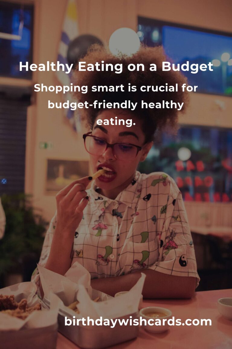 Transform Your Life with Budget-Friendly Healthy Eating: A Comprehensive Guide