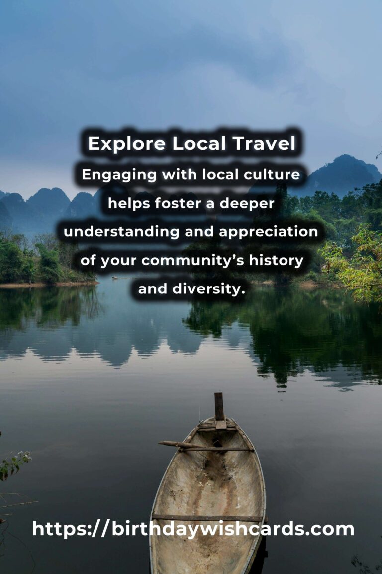Transform Your Life with Easy Local Travel: Discover the Benefits of Exploring Your Own Backyard
