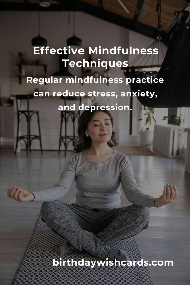 Transform Your Life with Effective Mindfulness Techniques